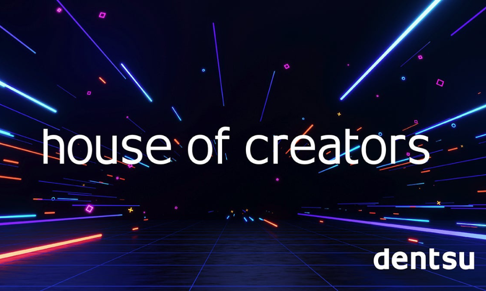 Dentsu Launches “House of Creators” to Inspire Excitement Worldwide by Supporting Next Generation Content Creators