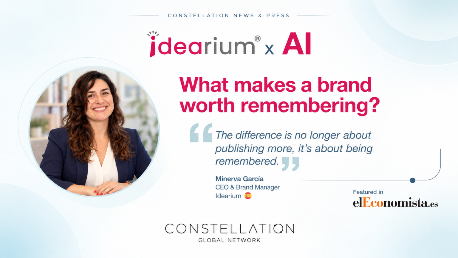 Idearium® CEO Minerva García: In the Age of AI, Being Remembered Is the Real Advantage