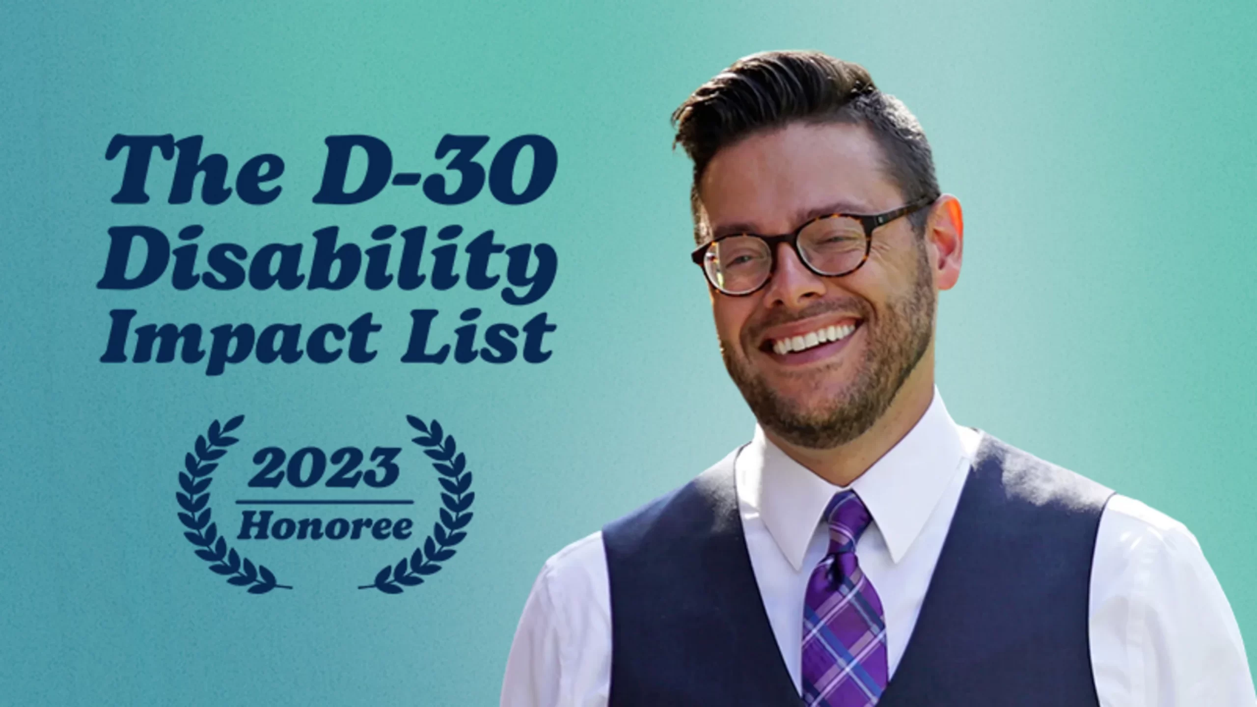 D-30 Disability Impact List Honoree