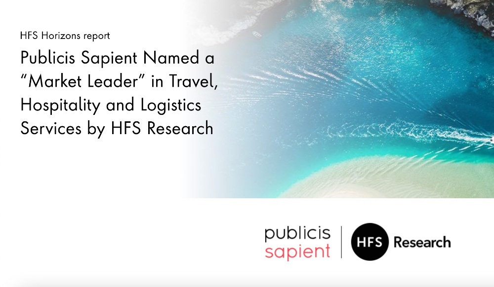 Publicis Sapient named a “Market Leader” in Travel, Hospitality and Logistics Services by HFS Research