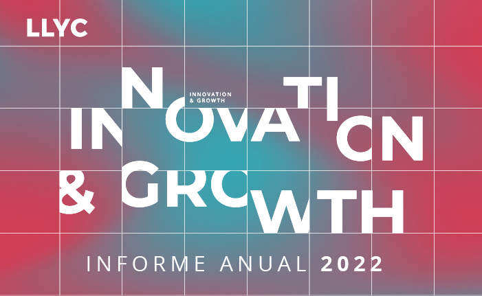 LLYC presenta “Innovation & Growth” su Informe Anual 2022