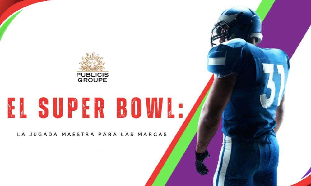 El Super Bowl: la jugada maestra para las marcas