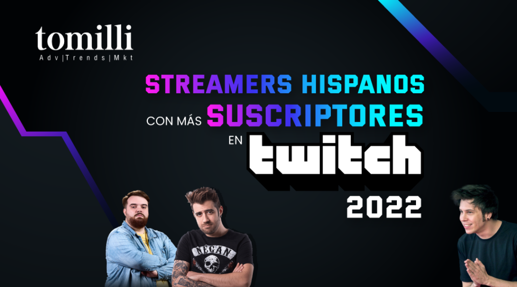 5 Streamers Hispanos con más Suscriptores en Twitch 2022